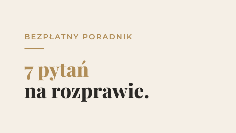 7 pytań, które usłyszysz na rozprawie rozwodowej