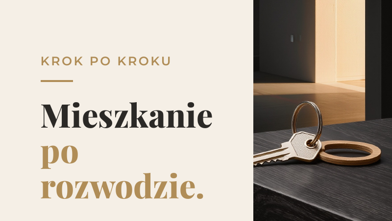 Mieszkanie po rozwodzie krok po kroku