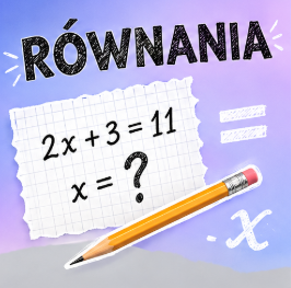 🟰 Równania w pigułce