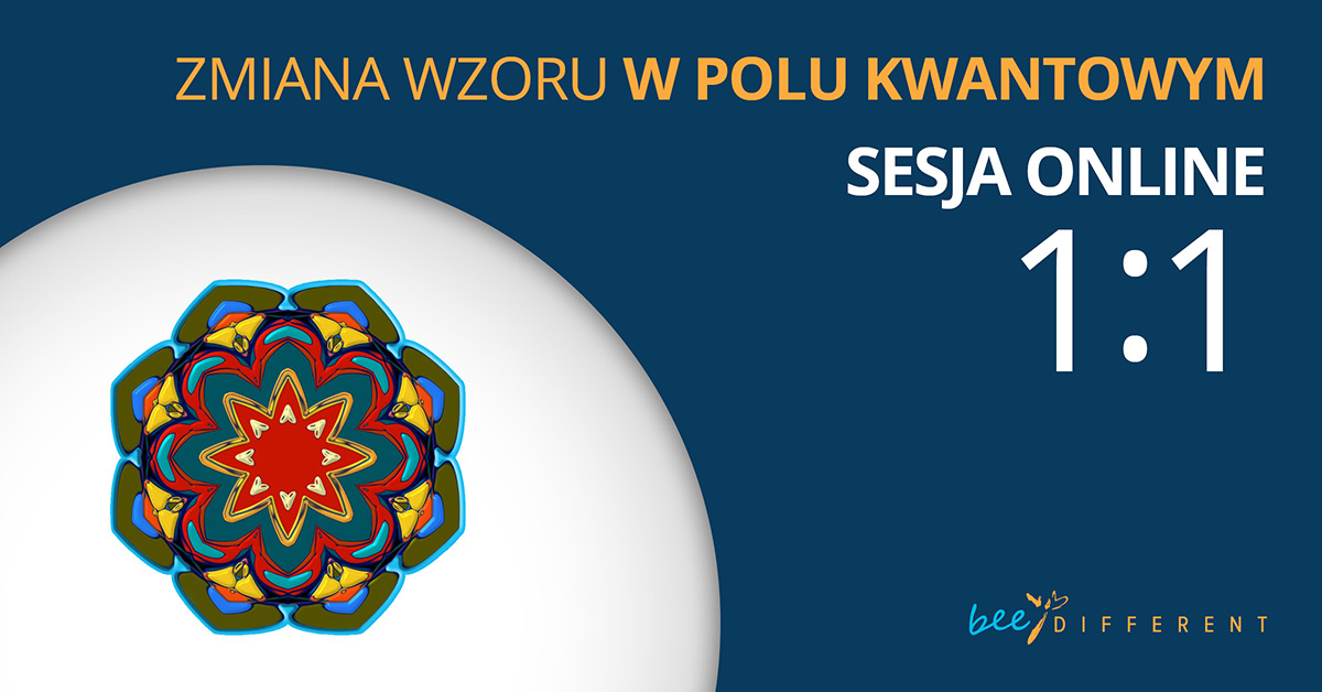 Sesja online 1:1: Zmiana wzoru w polu kwantowym - PAKIET 3 sesji