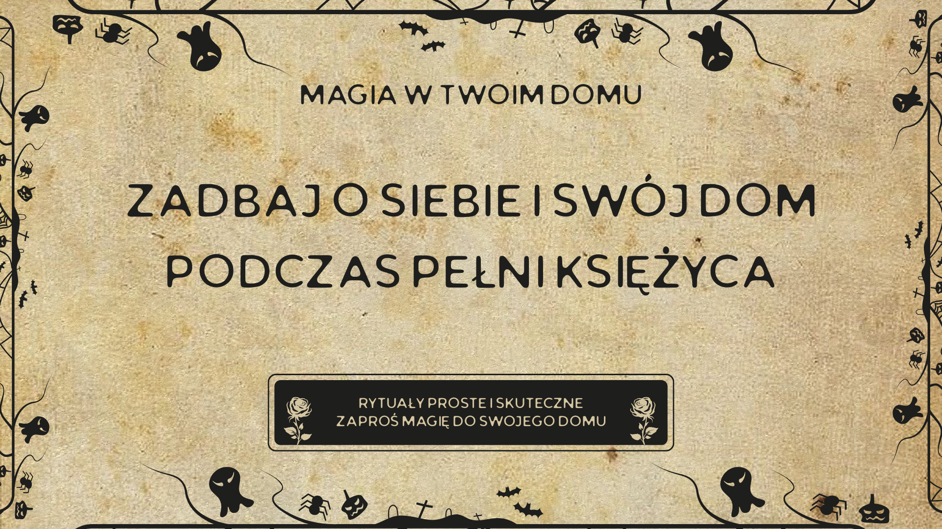 Zadbaj o swój dom podczas Pełni Księżyca