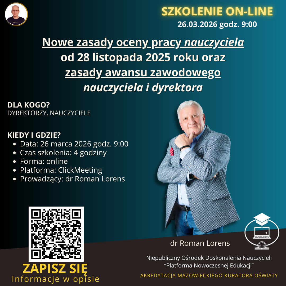SZKOLENIE: Nowe zasady oceny pracy nauczyciela od 28 listopada 2025 roku oraz zasady awansu zawodowego nauczyciela i dyrektora. (2026-03-26)
