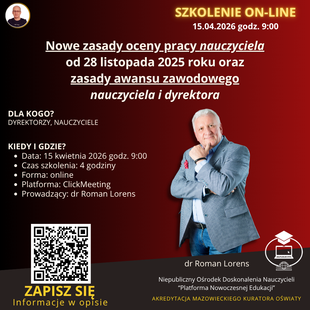 SZKOLENIE: Nowe zasady oceny pracy nauczyciela od 28 listopada 2025 roku oraz zasady awansu zawodowego nauczyciela i dyrektora. (2026-04-15)