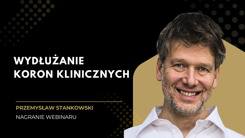 Nagranie webinaru: Wydłużanie koron klinicznych