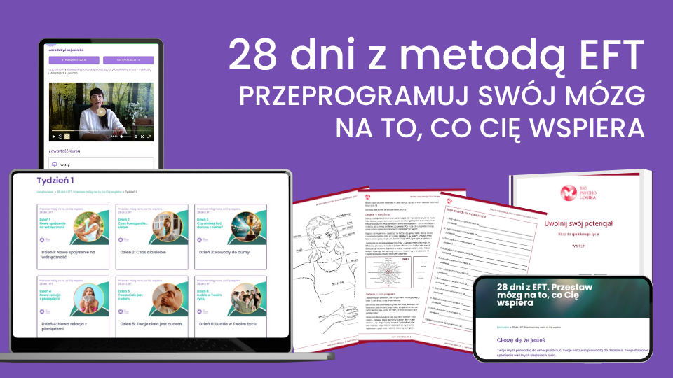 28 dni z EFT. Przestaw mózg na to, co Cię wspiera