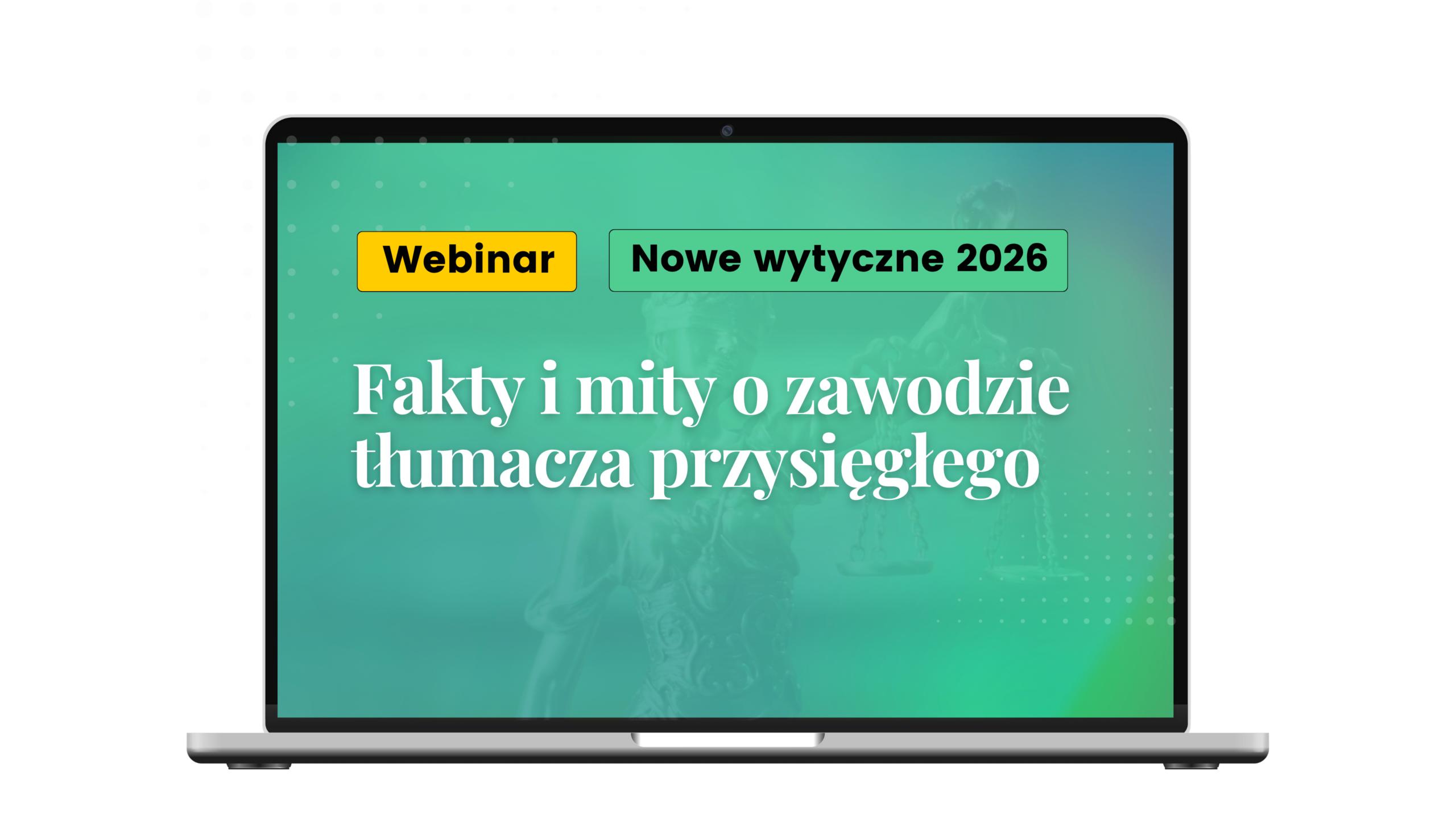 Webinar: Fakty i mity o zawodzie tłumacza przysięgłego. Najnowsze wytyczne 2026