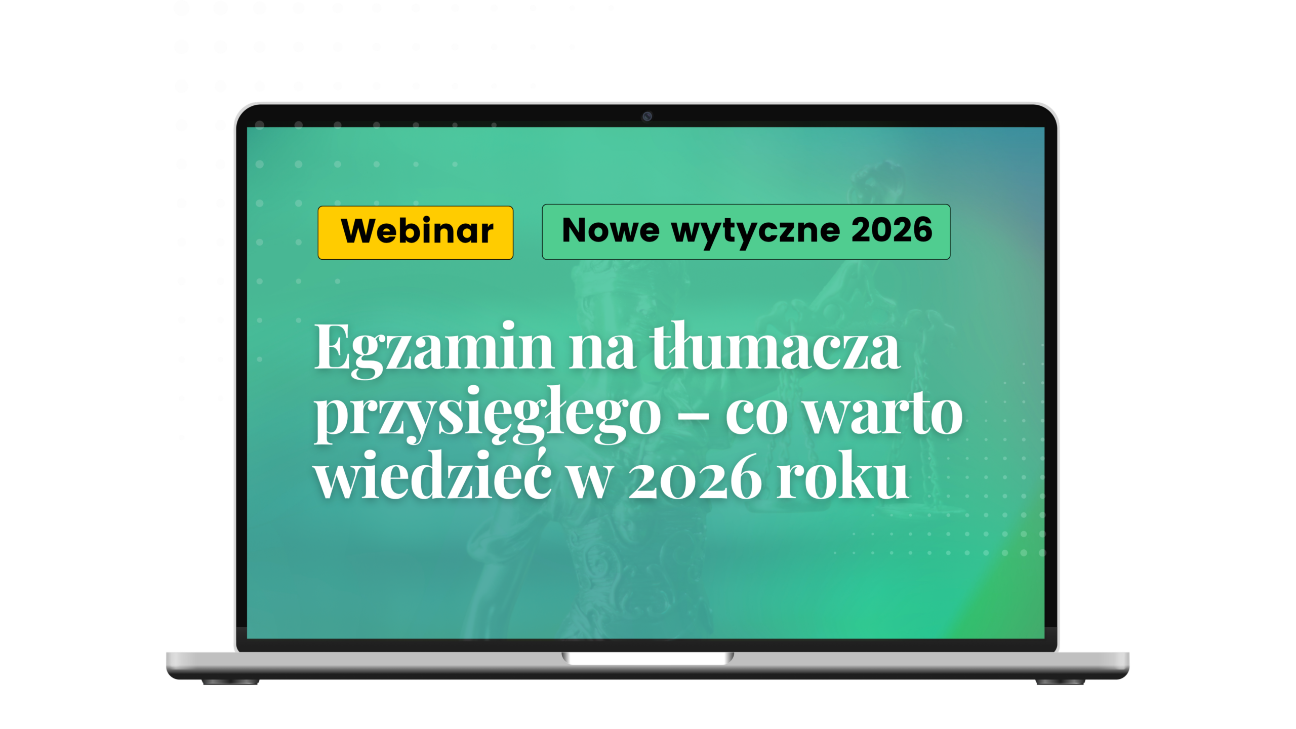 Webinar: Egzamin na tłumacza przysięgłego – co warto wiedzieć w 2026 roku