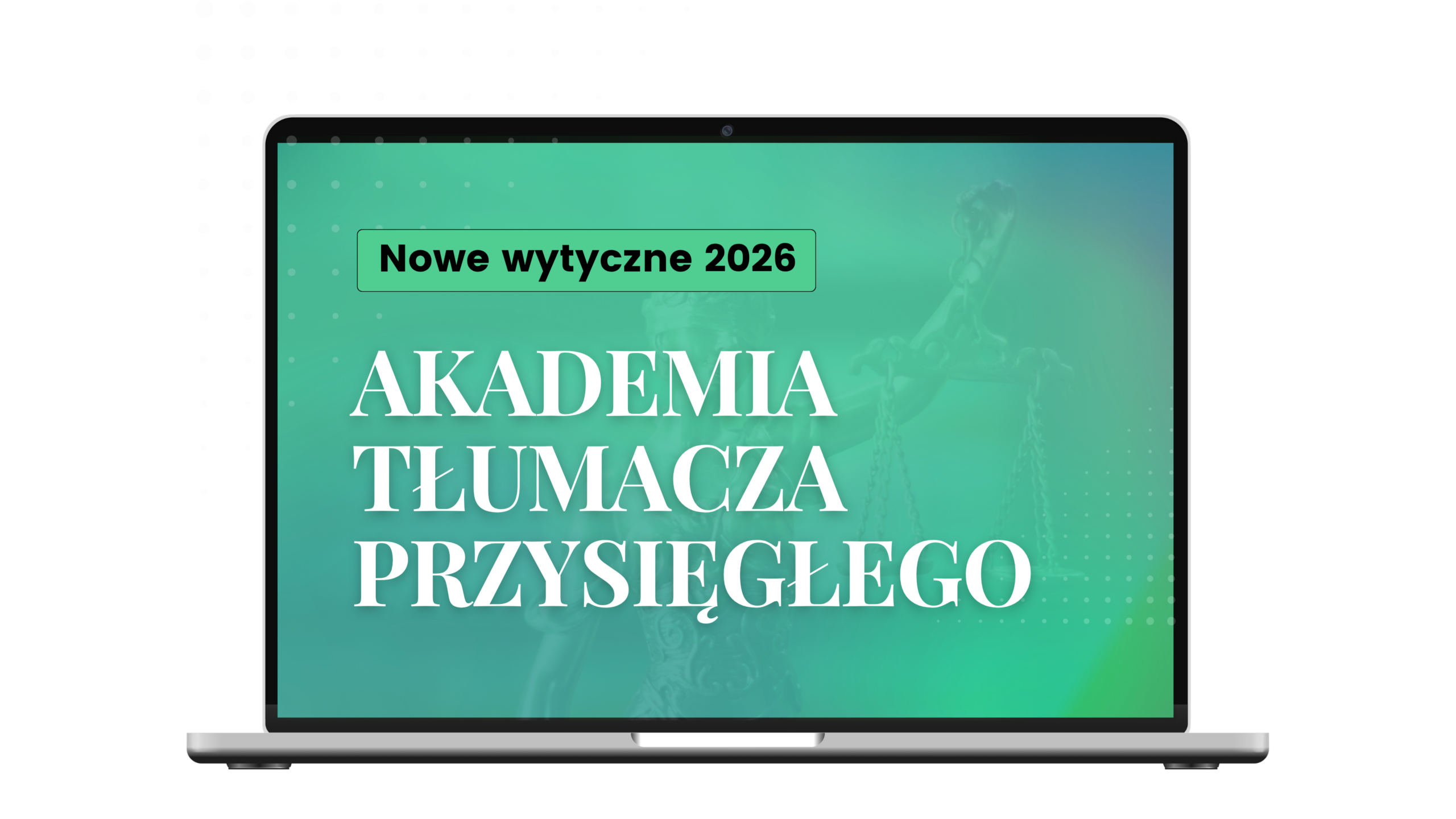 Akademia Tłumacza Przysięgłego: cykl webinarów. Najnowsze wytyczne 2026 i AI w tłumaczeniach – pakiet rozszerzony
