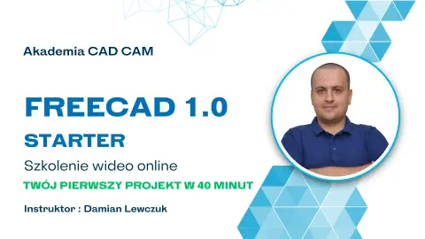 FreeCAD Starter: Twój pierwszy projekt w 40 minut - Dostęp na 1 rok (płatność jednorazowa)