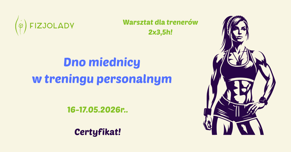 Dno miednicy w treningu personalnym, kurs dla trenerów maj 2026