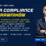 Zbuduj spójny system cyber compliance! – warsztaty online dla prawników