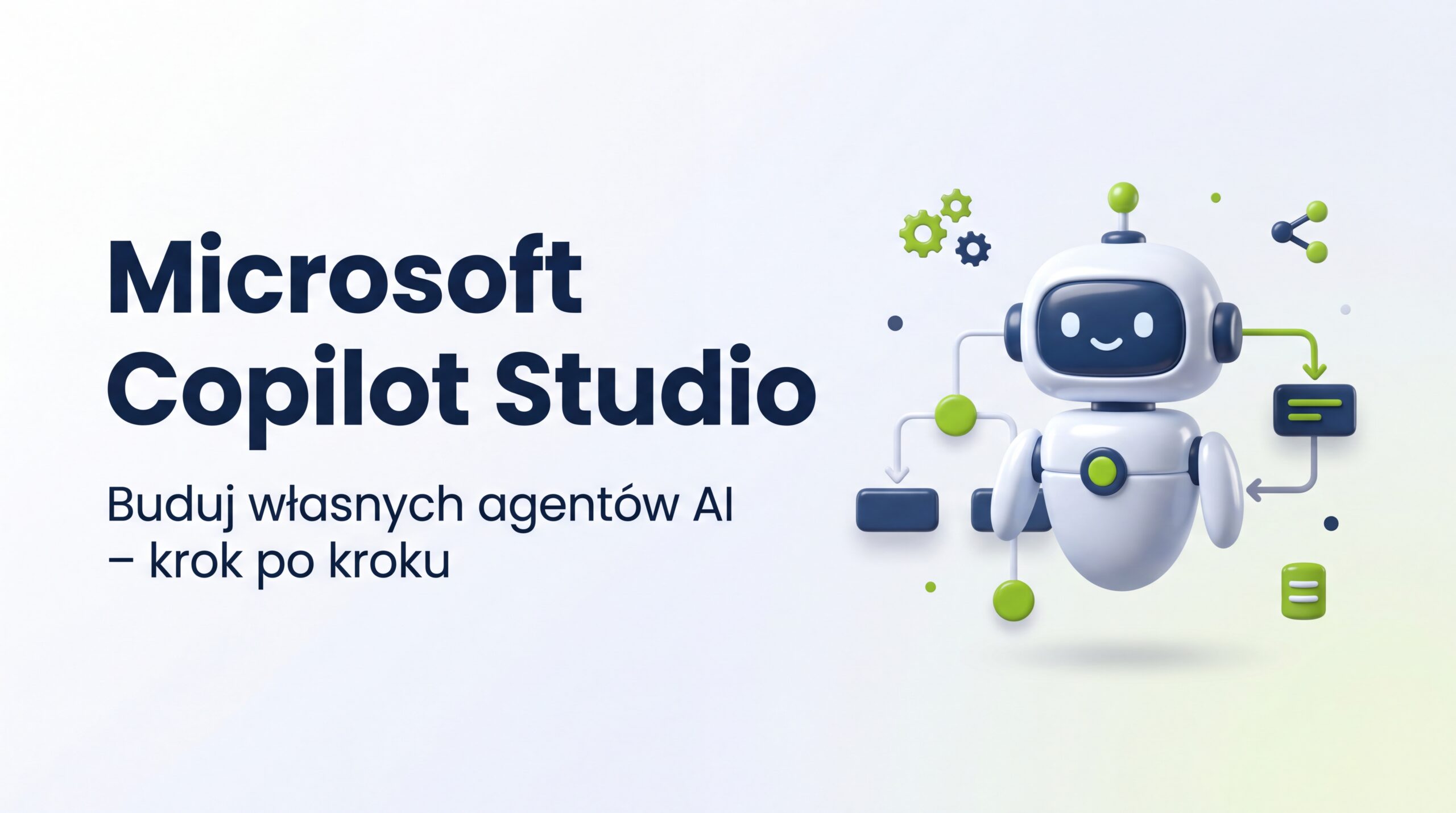 Microsoft Copilot Studio – od podstaw do praktyki