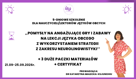 Pomysły na angażujące gry i zabawy na lekcji języka obcego 21.09- 25.09.2026r.