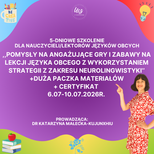 Pomysły na angażujące gry i zabawy na lekcji języka obcego 6.07- 10.07. 2026r.