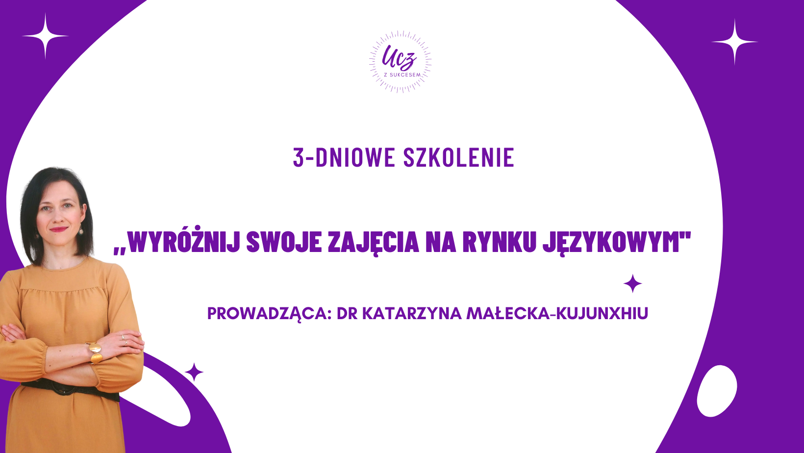 3-Dniowe Szkolenie ,,Wyróżnij Swoje Zajęcia na Rynku Językowym!''