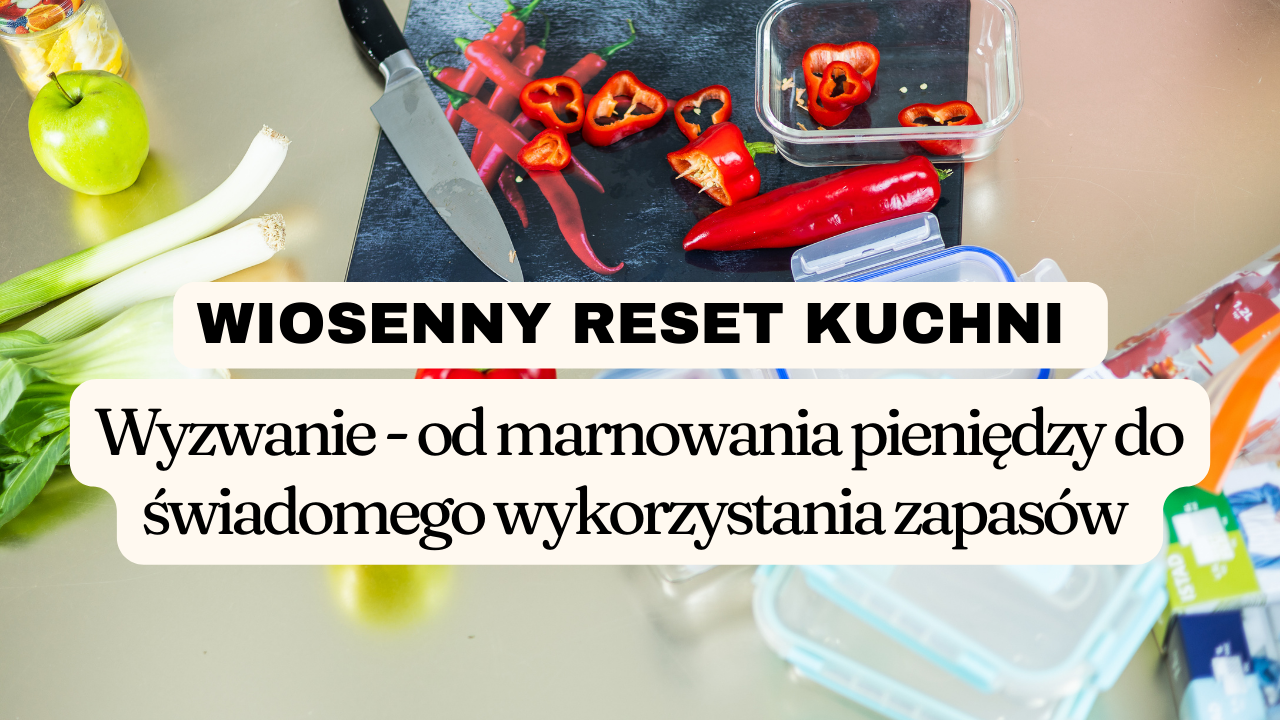 Wiosenny reset kuchni