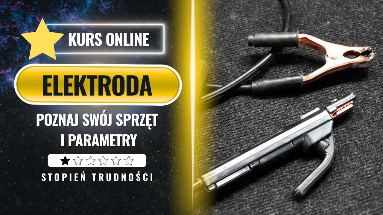 Spawanie elektrodą MMA - poznaj swój sprzęt i parametry