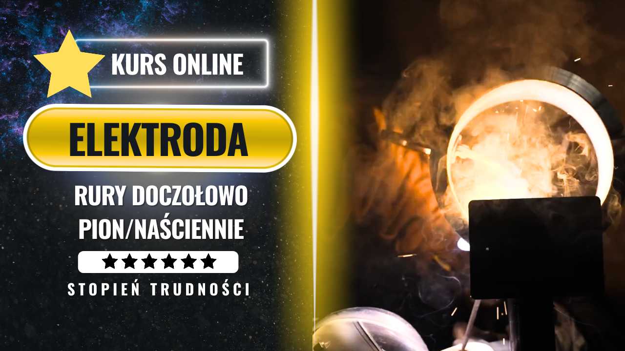 Spawaj elektrodą MMA - rury doczołowo pion i pozycja naścienna