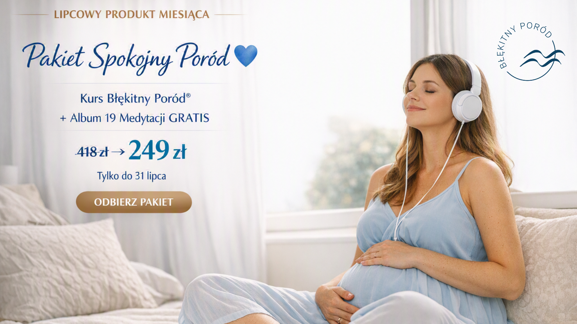 TYLKO W LIPCU  Kurs Błękitny Poród® + Album 17 Medytacji GRATIS