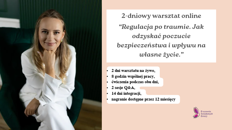Regulacja po traumie. Jak odzyskać poczucie bezpieczeństwa i wpływu na własne życie.