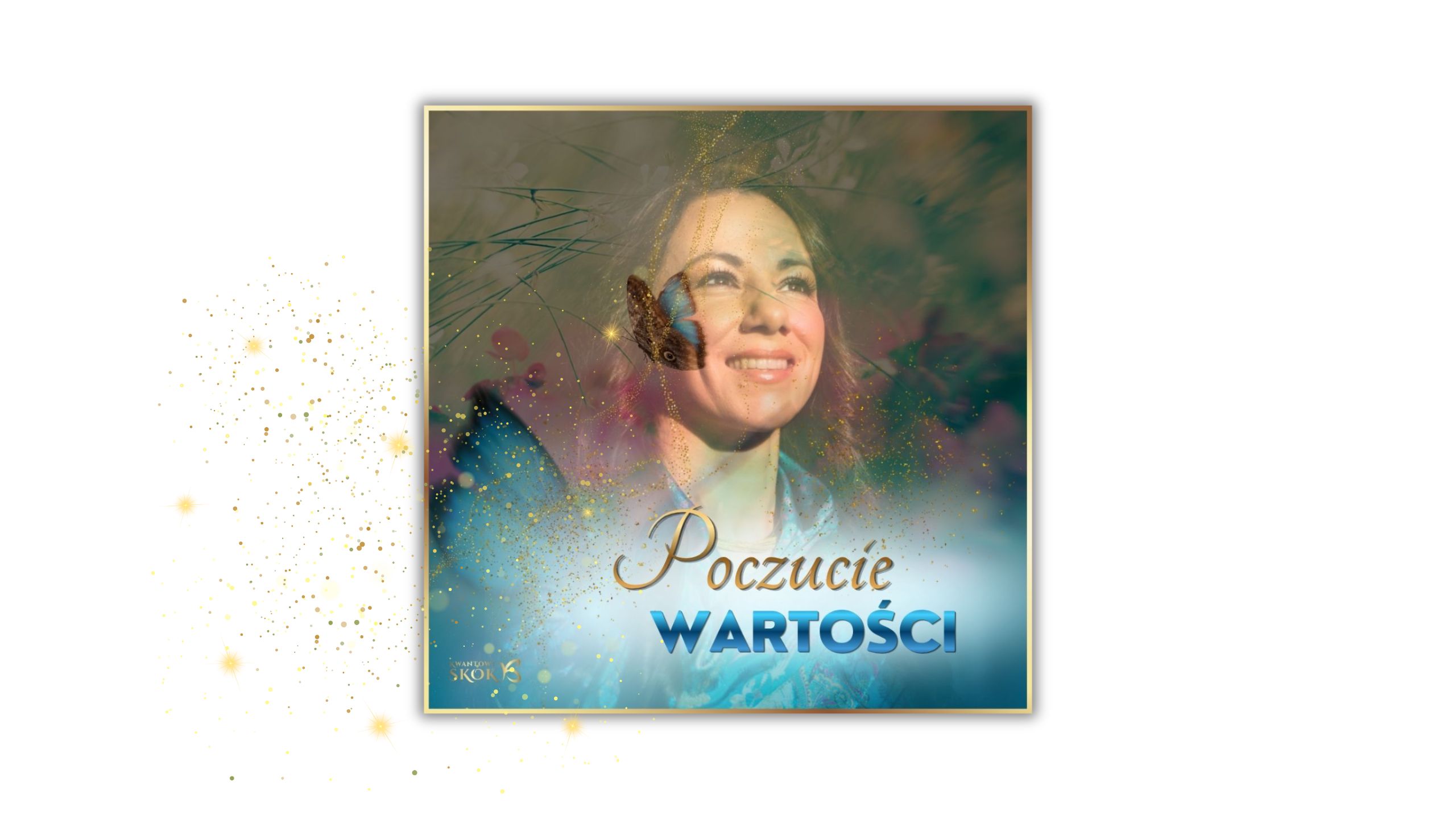 Kurs POCZUCIE WŁASNEJ WARTOŚCI - cz.2 z serii Mistrzowie Miłości
