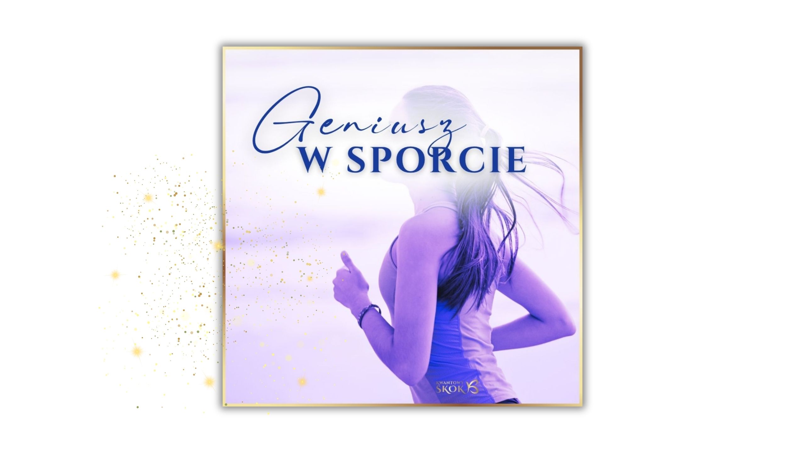Kurs GENIUSZ W SPORCIE (audio)