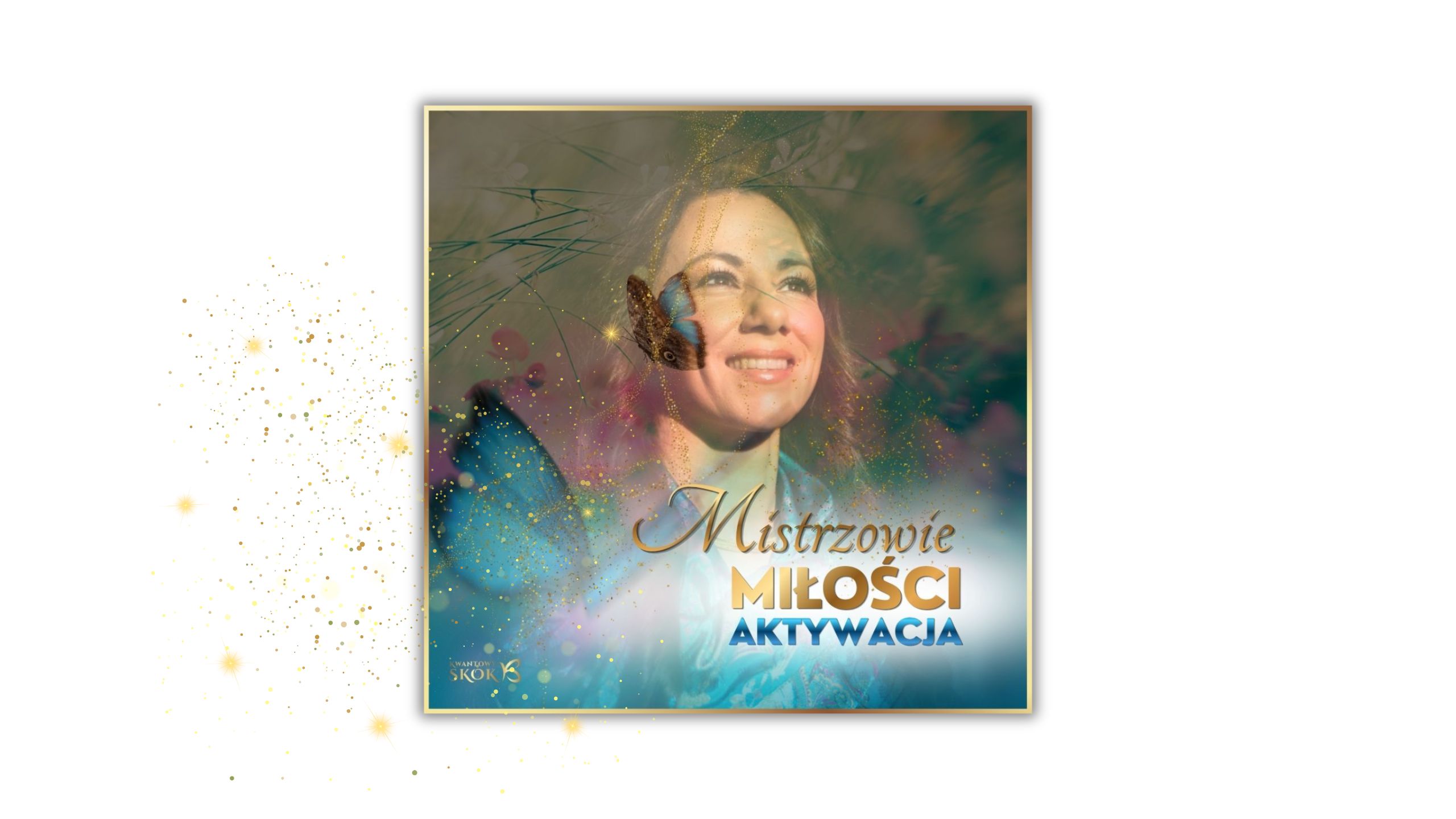 Kurs MISTRZOWIE MIŁOŚCI cz.1 - AKTYWACJA