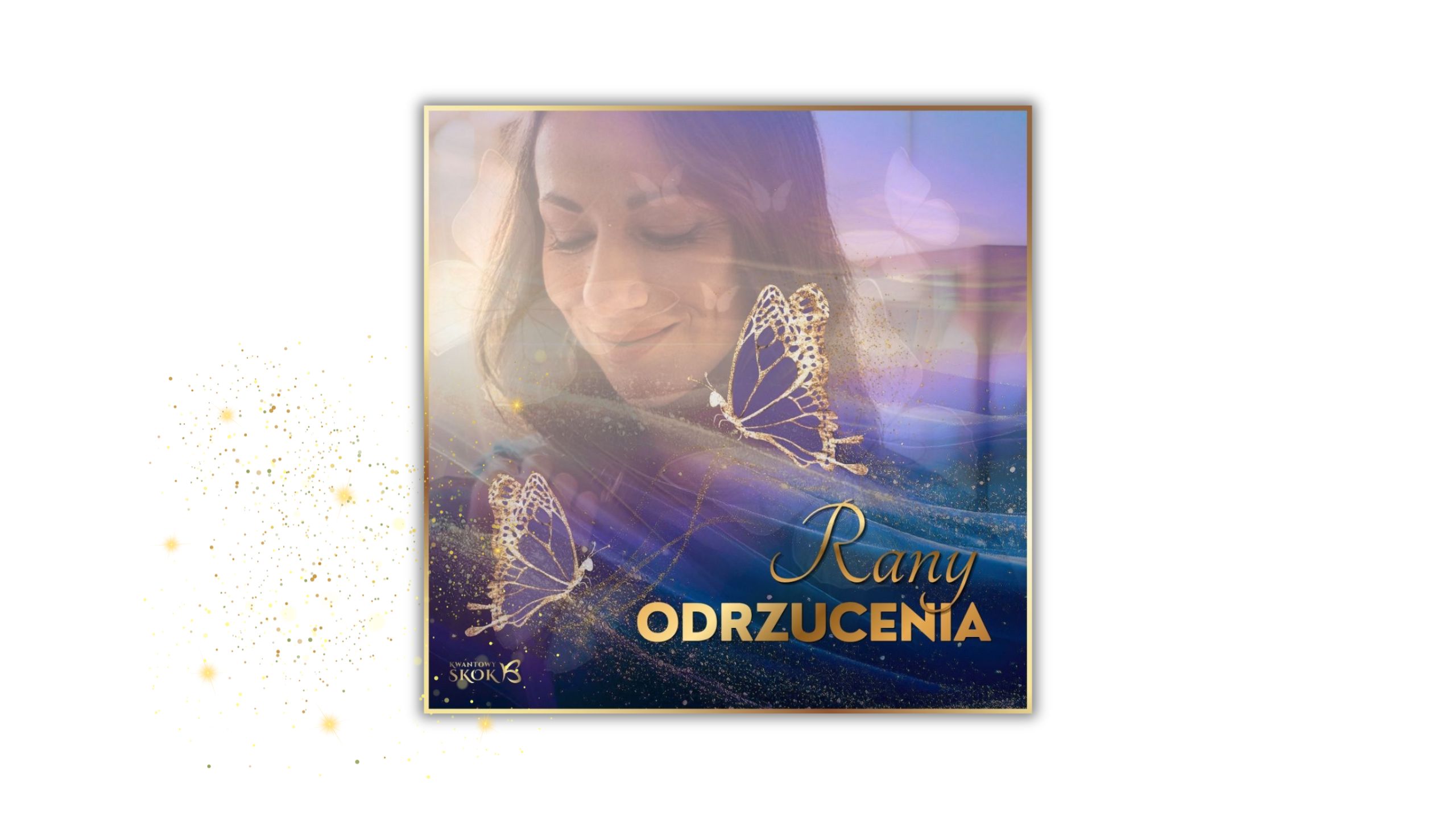 Kurs RANY ODRZUCENIA (audio)