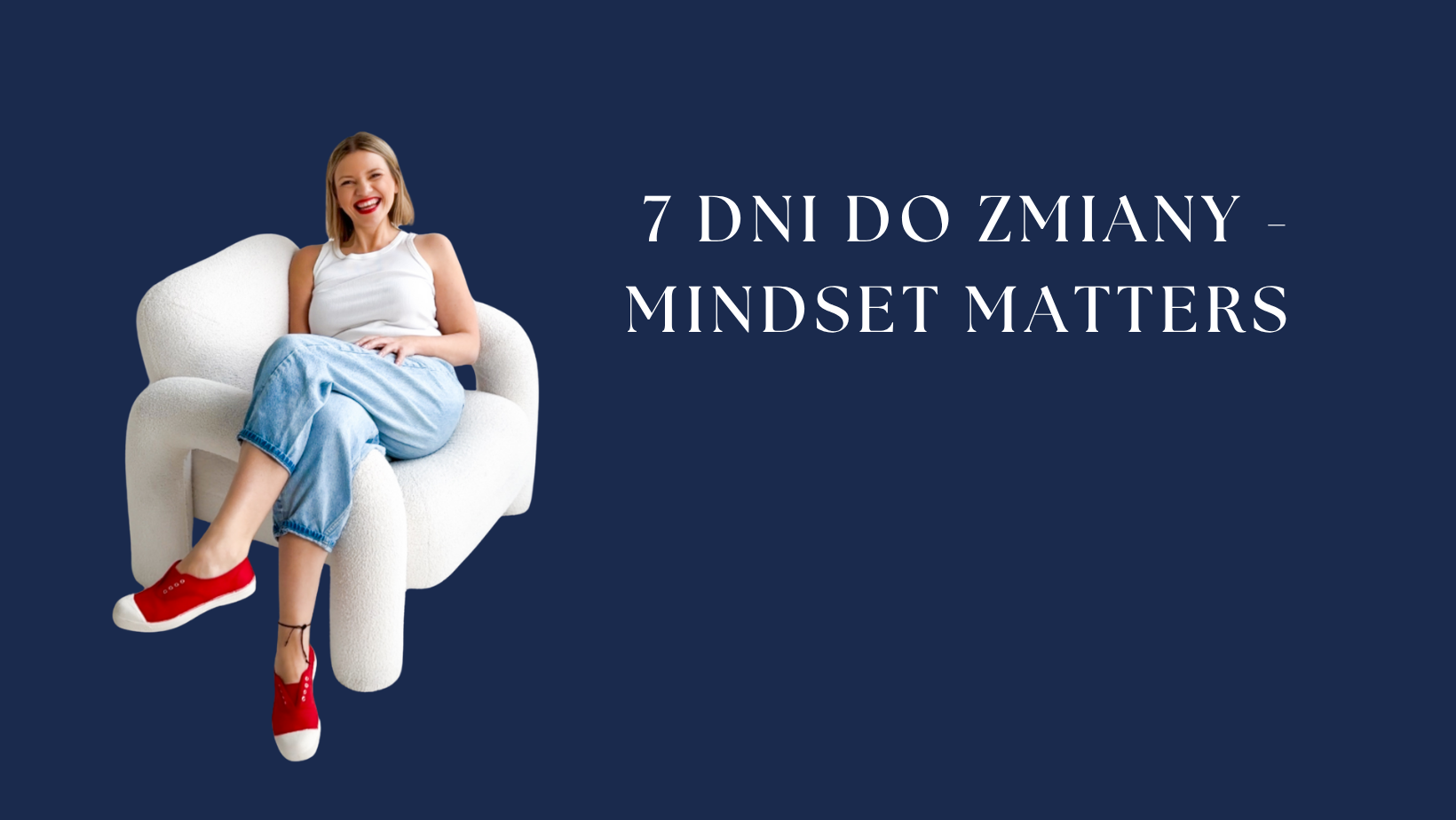 7 DNI DO ZMIANY - MINDSET MATTERS