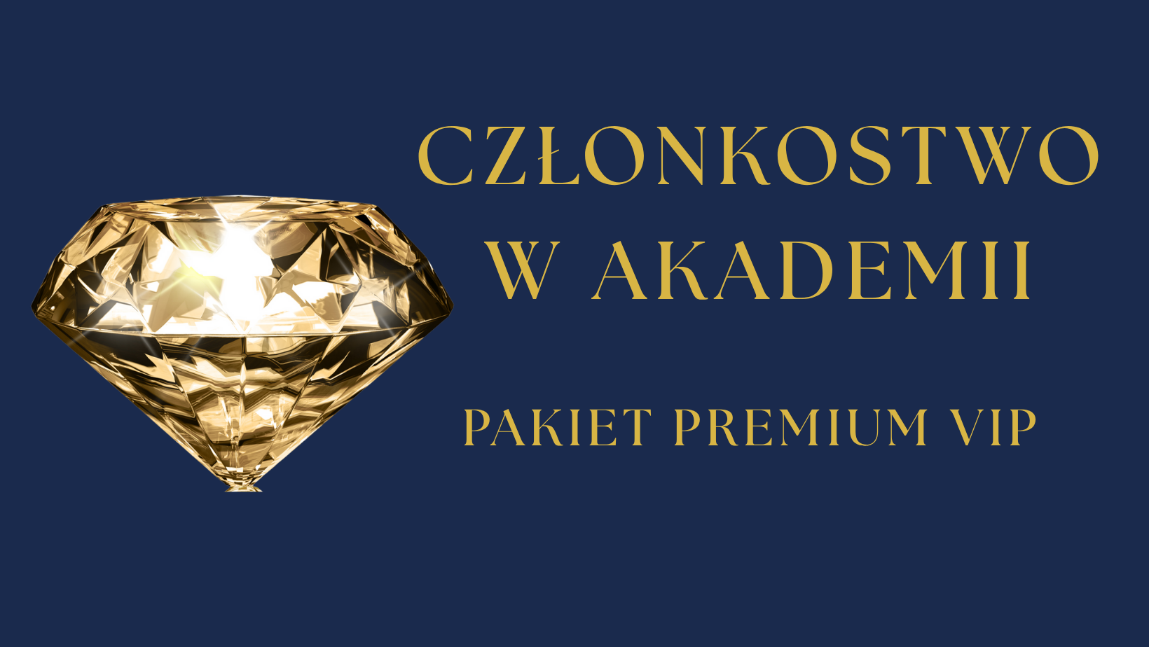 CZŁONKOSTWO W AKADEMII - Pakiet Premium VIP