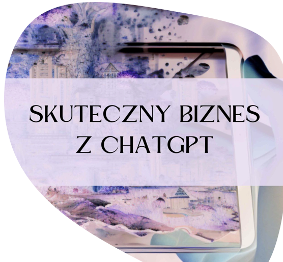 Skuteczny Biznes z ChatGPT