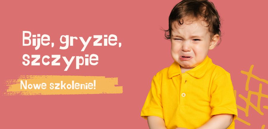 Bije, gryzie, szczypie... Rozwiązania na trudne zachowania