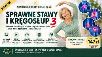 Akademia Praktyki Ruchu 50+  Sprawne Stawy i Kręgosłup - edycja 3