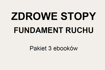 Zdrowe stopy - pakiet 3 ebooków - cena webinarowa