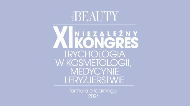 XI Niezależny Kongres: Trychologia w kosmetologii, medycynie i fryzjerstwie
