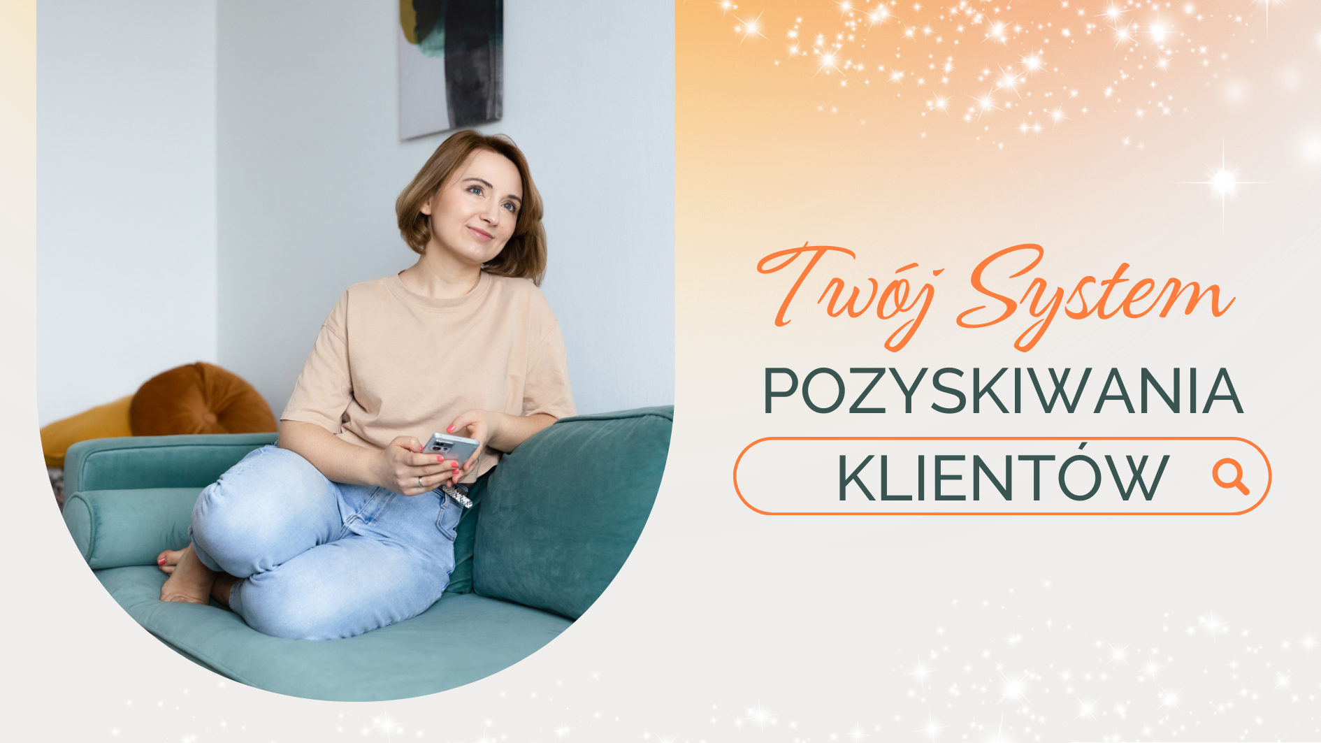 TWÓJ SYSTEM pozyskiwania klientów