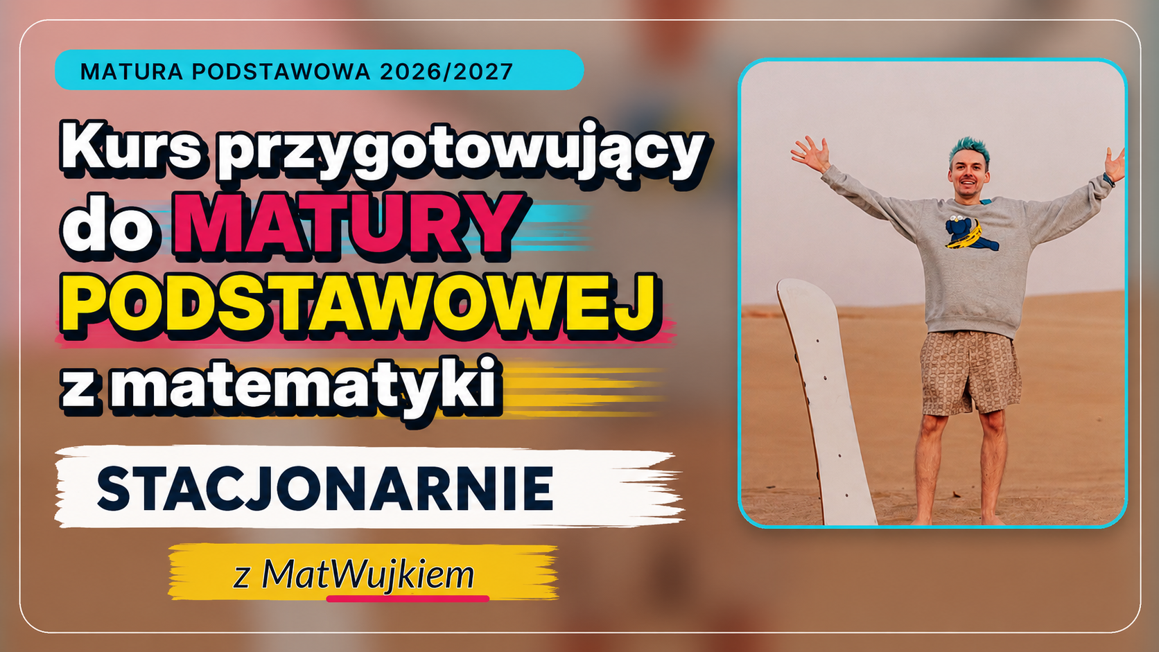 Kurs przygotowujący do Matury podstawowej z matematyki w roku szkolnym 2026/2027 - zajęcia stacjonarne