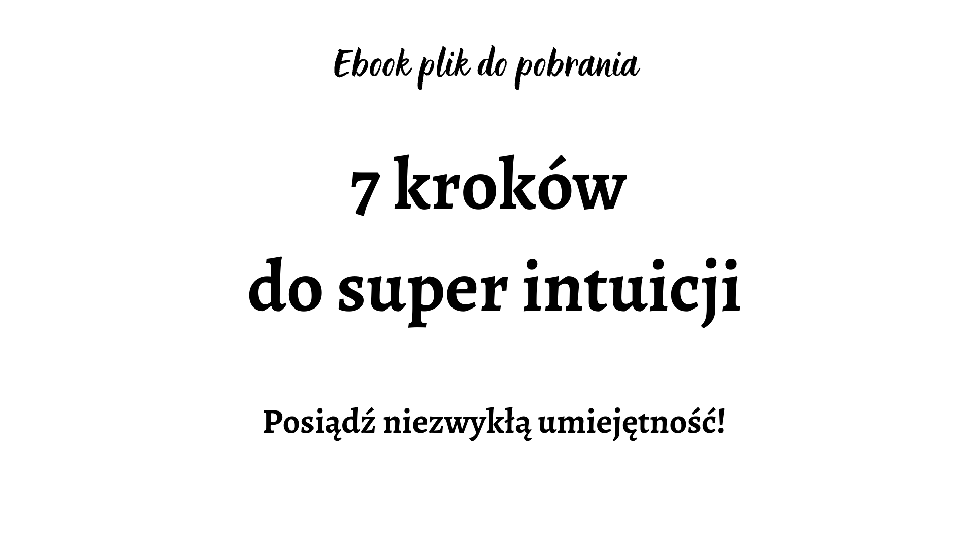 Ebook – „7 Kroków do Super Intuicji w Biznesie i Życiu”