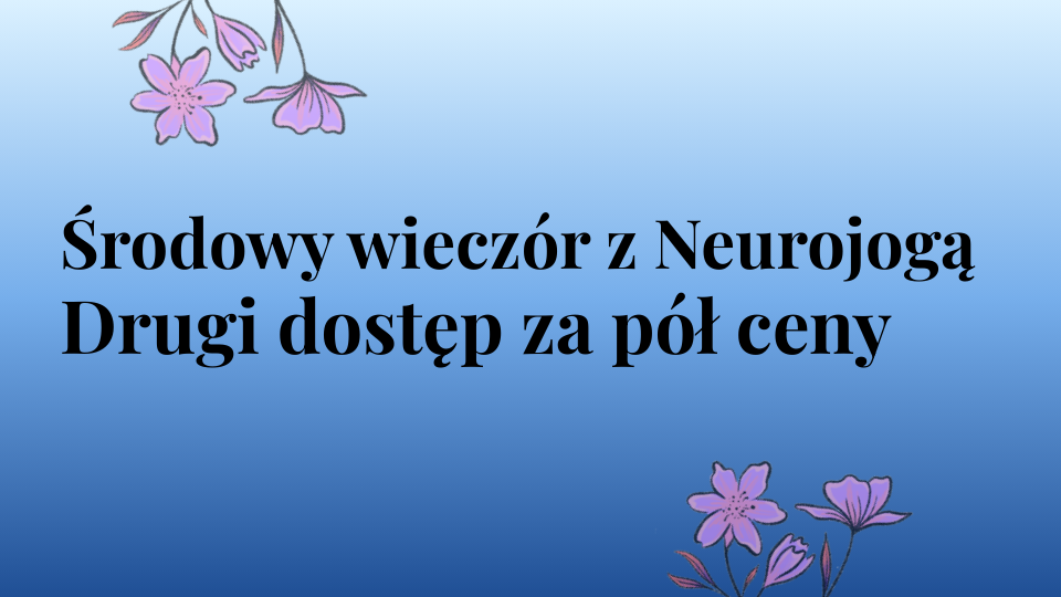 Neurojoga: Siła i Stabilność + Spokój i Wygoda