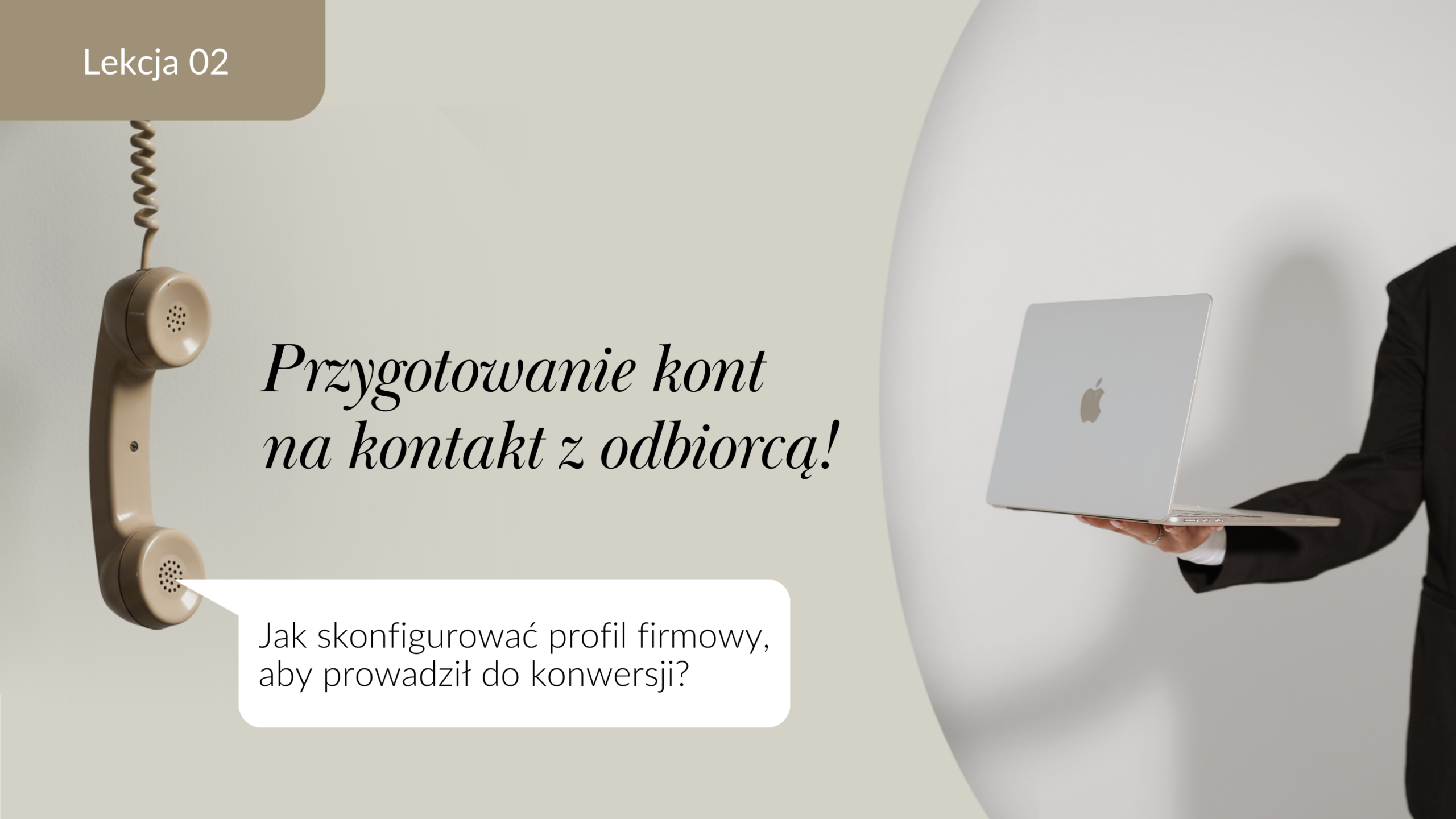 Moja firma w social mediach | Lekcja 2: Przygotowanie profilu na kontakt z odbiorcą