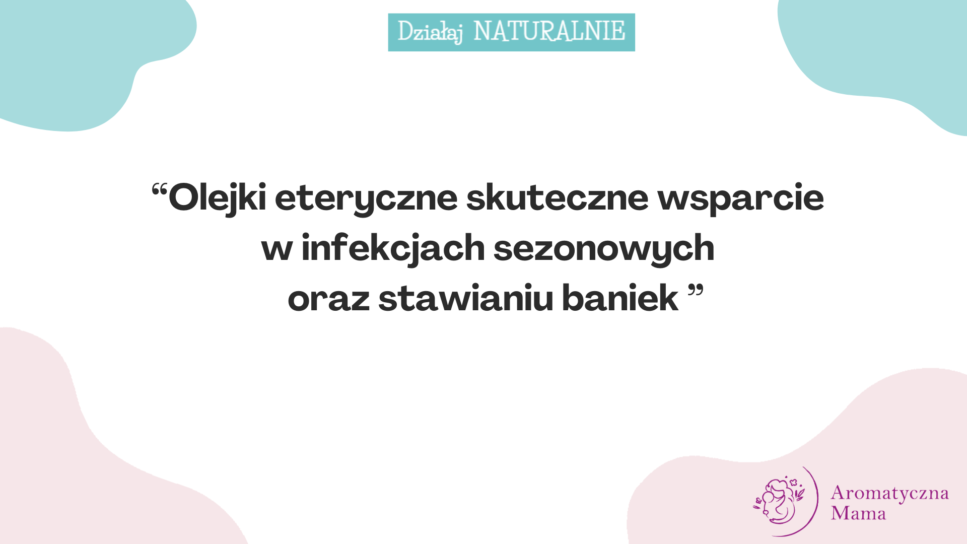 Olejki eteryczne w infekcji oraz stawianiu baniek