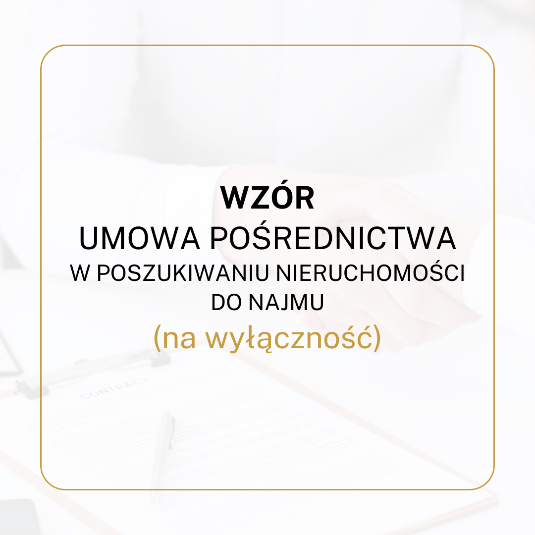 WZÓR Umowa pośrednictwa w poszukiwaniu nieruchomości do najmu (na wyłączność)