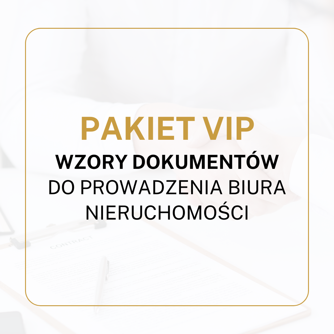 PAKIET VIP Wzory dokumentów do prowadzenia biura nieruchomości