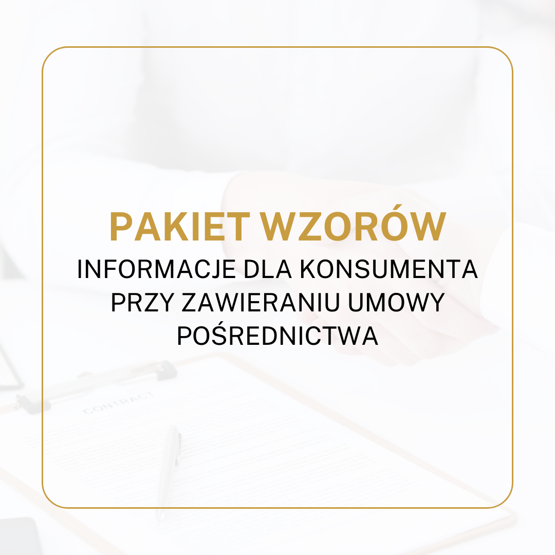 PAKIET WZORÓW Informacje dla konsumenta przy zawieraniu umowy pośrednictwa