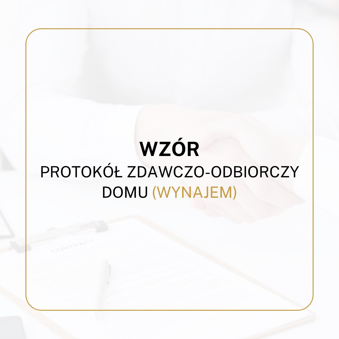 WZÓR Protokół zdawczo-odbiorczy domu (wynajem)