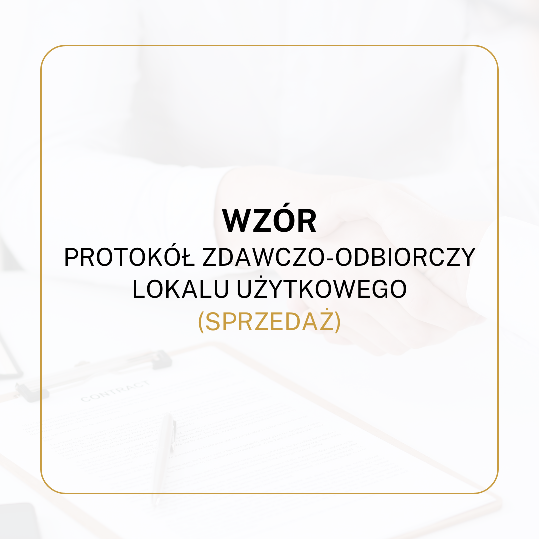 WZÓR Protokół zdawczo-odbiorczy lokalu użytkowego (sprzedaż)