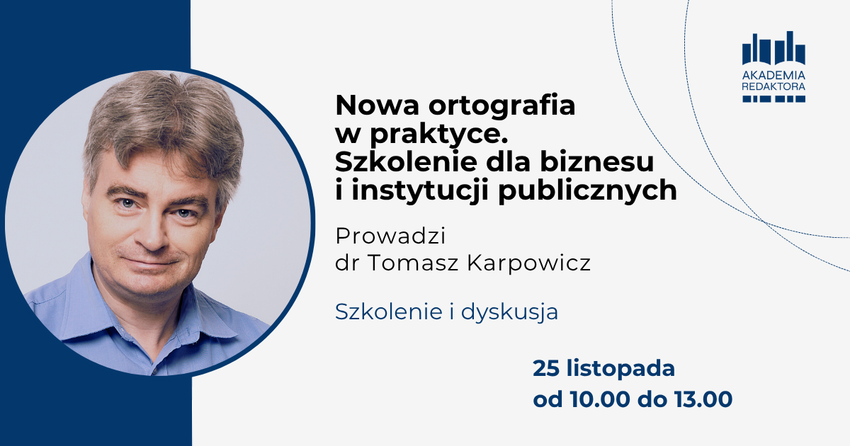 Nowa ortografia w praktyce. Szkolenie dla biznesu i instytucji publicznych, 25 listopada 2025