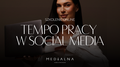 TEMPO PRACY W SOCIAL MEDIA. Jak w 15 minut dziennie zadbać o stałą obecność w SM?