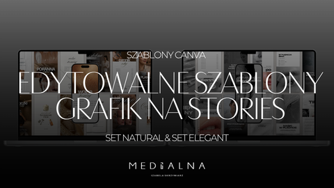 EDYTOWALNE SZABLONY GRAFIK NA STORIES: set NATURAL & set ELEGANT