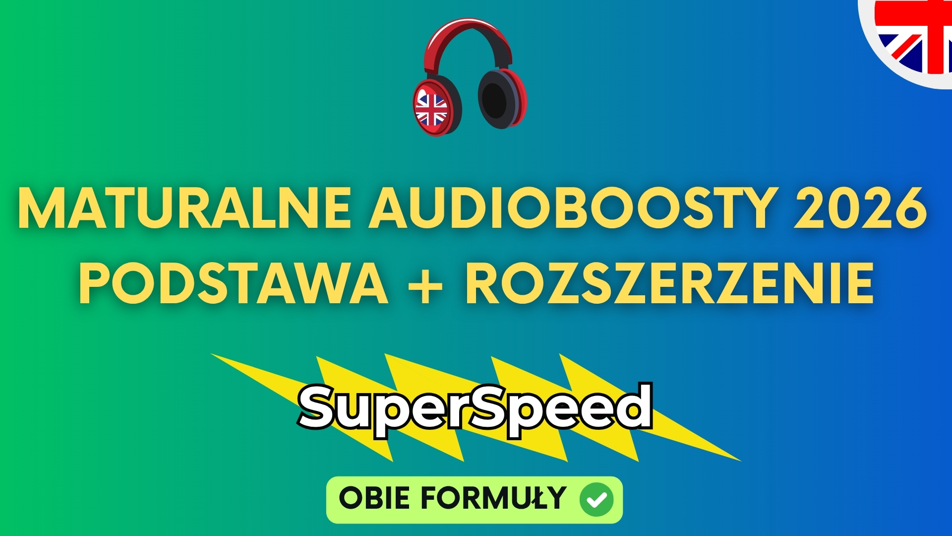 Maturalne Audioboosty 2026 Podstawa + Rozszerzenie SuperSpeed